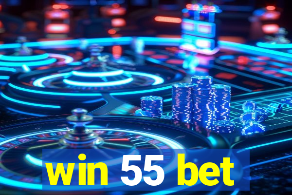 win 55 bet